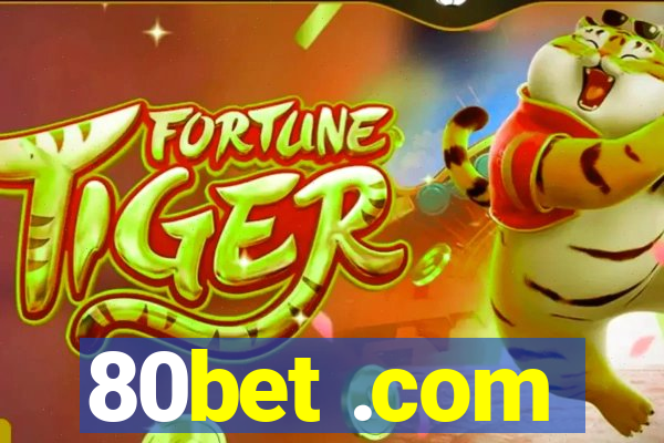 80bet .com